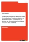 Die Befurwortung der EU-Mitgliedschaft in Deutschland und Frankreich. Analyse der durchschnittlichen Unterstutzung im Kontext der oekonomischen Entwicklung zwischen 1993 und 2014 - Book