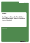 Das Plagiat in Zeiten des Web 2.0. Der Plagiatsvorwurf gegen Helene Hegemanns Axolotl Roadkill - Book