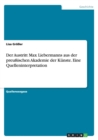 Der Austritt Max Liebermanns aus der preussischen Akademie der Kunste. Eine Quelleninterpretation - Book