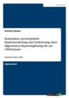 Konzeption, prototypische Implementierung und Evaluierung einer allgemeinen Reportingloesung fur ein CRM-System : Stand der Arbeit: 2008 - Book