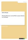 Pricing Behavior on the Web. Luxury Hotels in Germany - Book