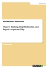 Shadow Banking. Begrifflichkeiten und Regulierungsvorschlage - Book