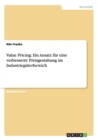 Value Pricing : Ein Ansatz fur eine verbesserte Preisgestaltung im Industrieguterbereich - Book