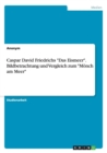 Caspar David Friedrichs Das Eismeer. Bildbetrachtung und Vergleich zum Moench am Meer - Book