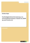 Nachhaltigkeitsberichterstattung von Automobilunternehmen. Daimler AG, BMW Ag und Porsche AG - Book