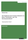 Die Funktionen der Gewalt in Heinrich von Kleist Penthesilea und Die Herrmannsschlacht : Empoerung! Rache! Freiheit! - Book