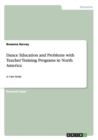 Dance Education and Problems with Teacher Training Programs in North America : A Case Study - Book