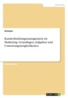 Kundenbindungsmanagement im Marketing. Grundlagen, Aufgaben und Umsetzungsmoeglichkeiten - Book