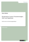 Kooperatives Lernen. Voraussetzungen, Ziele und Ergebnisse : Bericht uber das Orientierungspraktikum - Book