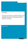 Translation Strategies in Polish Dubbed and Subtitled Versions of Winnie the Pooh : Seasons of Giving - Book