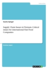 Supply Chain Issues in Vietnam. Critical Issues for International Fast Food Companies - Book