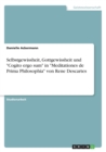 Selbstgewissheit, Gottgewissheit und "Cogito ergo sum" in "Meditationes de Prima Philosophia" von Rene Descartes - Book