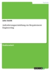 Anforderungsermittlung Im Requirement Engineering - Book