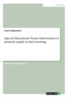Special Educational Needs. Intervention to Promote Pupils in Their Learning - Book