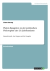 Platon-Rezeption in der politischen Philosophie des 20. Jahrhunderts : Hannah Arendt, Karl Popper und Eric Voegelin - Book
