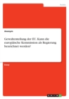 Gewaltenteilung der EU. Kann die europaische Kommission als Regierung bezeichnet werden? - Book