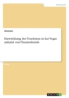 Entwicklung Des Tourismus in Las Vegas Anhand Von Themenhotels - Book
