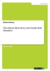 The African Short Story and Gender Role Disorders - Book