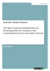 The Role of School Administration in Promoting Effective Guidance and Counseling Services in Secondary Schools - Book
