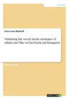 Validating the Social Media Strategies of Adidas and Nike on Facebook and Instagram - Book
