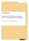 Culture and Leadership according to Quinn's Competing Values Framework : Business Dimensions of Strategic Importance - Book