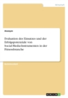 Evaluation Des Einsatzes Und Der Erfolgspotenziale Von Social-Media-Instrumenten in Der Fitnessbranche - Book