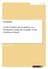 Cruise Tourism and Its Impact on a Destination Using the Example of the Caribbean Islands - Book
