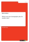 Which Role Does Demography Play for Murder Rates? - Book