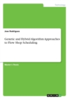 Genetic and Hybrid Algorithm Approaches to Flow Shop Scheduling - Book