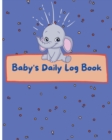 Baby's Daily Log Book - Book