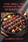 THE GRILL AND BARBECUE BOOK OF SCRIPTURES : Wisdom, Recipes, and Inspiration for Grilling Enthusiasts (2024 Cookbook) - eBook