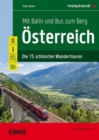Osterreich mit Bahn und Bus zum Berg 75 Wandert. f&b - Book