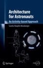 Architecture for Astronauts : An Activity-based Approach - Book