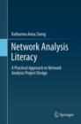 Network Analysis Literacy : A Practical Approach to the Analysis of Networks - Book