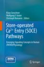 Store-operated Ca2+ entry (SOCE) pathways : Emerging signaling concepts in human (patho)physiology - eBook