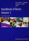 Handbook of Burns : Volume 1+2 - Book