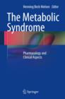 The Metabolic Syndrome : Pharmacology and Clinical Aspects - Book