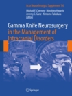 Gamma Knife Neurosurgery in the Management of Intracranial Disorders - eBook