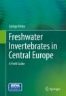 Freshwater Invertebrates in Central Europe : A Field Guide - eBook