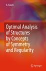 Optimal Analysis of Structures by Concepts of Symmetry and Regularity - Book