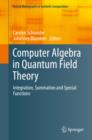Computer Algebra in Quantum Field Theory : Integration, Summation and Special Functions - eBook