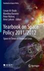 Yearbook on Space Policy 2011/2012 : Space in Times of Financial Crisis - Book