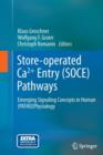 Store-operated Ca2+ entry (SOCE) pathways : Emerging signaling concepts in human (patho)physiology - Book