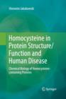 Homocysteine in Protein Structure/Function and Human Disease : Chemical Biology of Homocysteine-containing Proteins - Book
