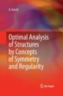 Optimal Analysis of Structures by Concepts of Symmetry and Regularity - Book