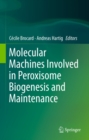 Molecular Machines Involved in Peroxisome Biogenesis and Maintenance - eBook