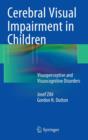 Cerebral Visual Impairment in Children : Visuoperceptive and Visuocognitive Disorders - Book