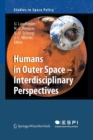 Humans in Outer Space - Interdisciplinary Perspectives - Book