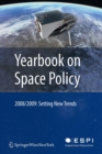 Yearbook on Space Policy 2008/2009 : Setting New Trends - Book