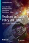 Yearbook on Space Policy 2011/2012 : Space in Times of Financial Crisis - Book